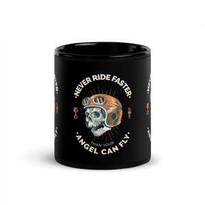 NEVER RIDE FASTER THAN YOUR ANGEL Mug noir