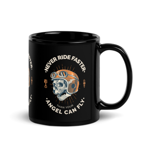 NEVER RIDE FASTER THAN YOUR ANGEL Mug noir