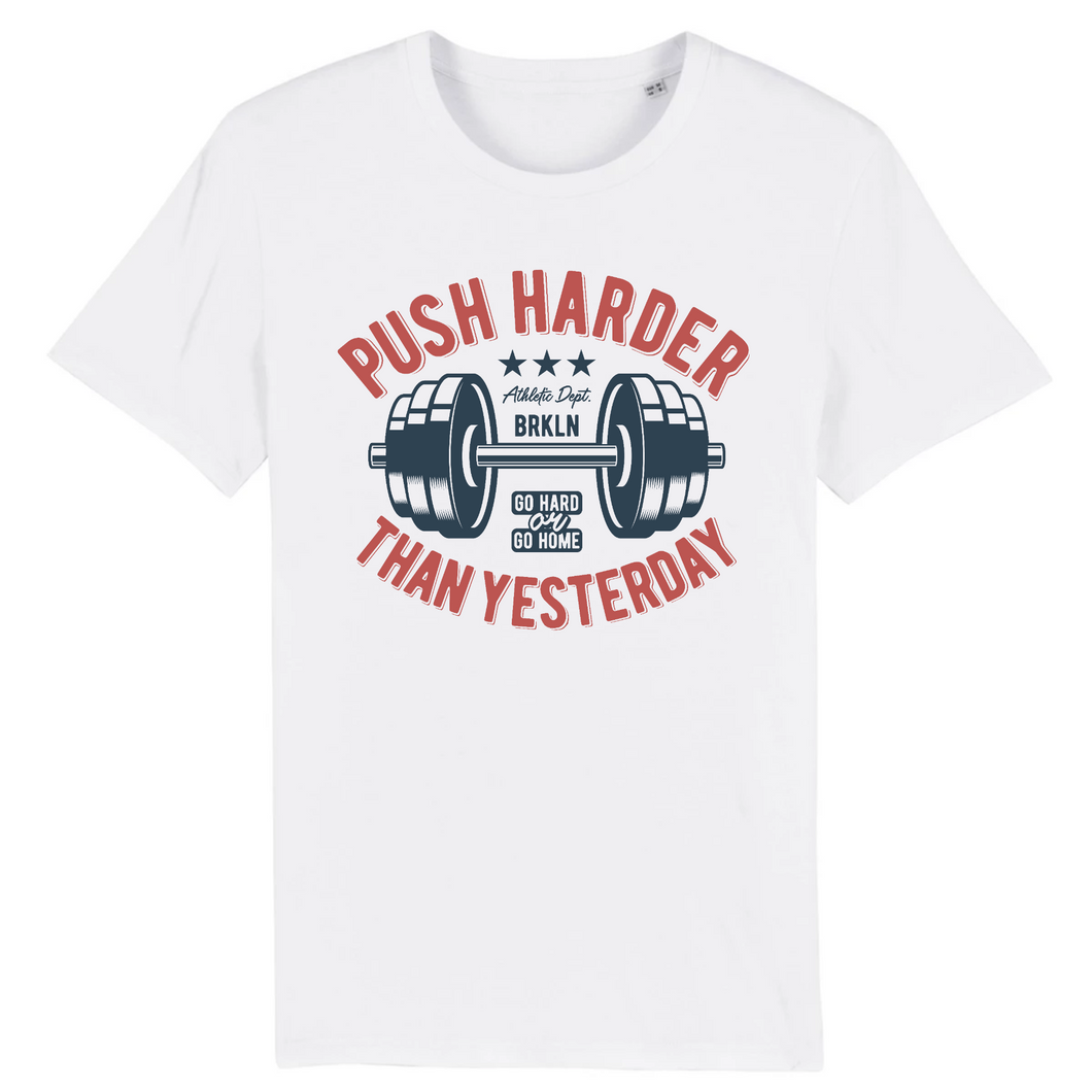 PUSH HARDER THAN YESTERDAY T-SHIRT BIO HOMME