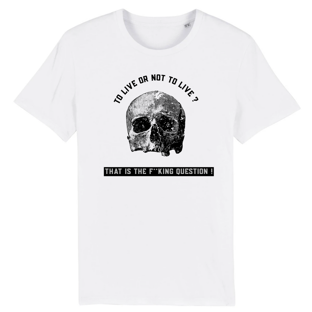 TO LIVE OR NOT TO LIVE T-SHIRT BIO HOMME