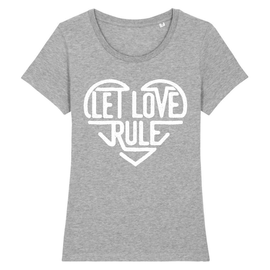 LET LOVE RULE T-SHIRT BIO FEMME