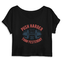 PUSH HARDER THAN YESTERDAY CROP TOP BIO FEMME