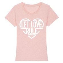 LET LOVE RULE T-SHIRT BIO FEMME