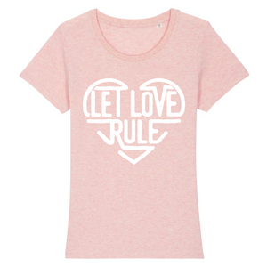 LET LOVE RULE T-SHIRT BIO FEMME